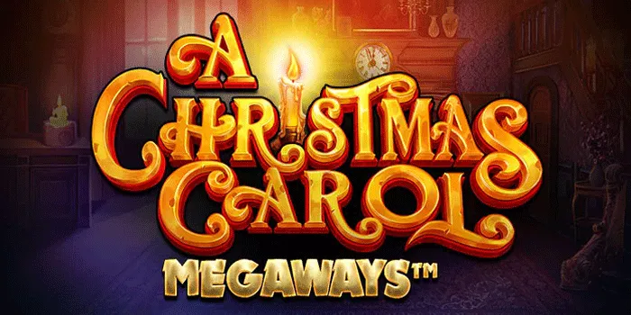 Cara Ampuh Raih Jackpot di Slot Christmas Carol Megaways
