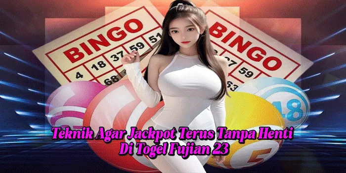 Teknik Agar Jackpot Terus Tanpa Henti Di Togel Fujian 23