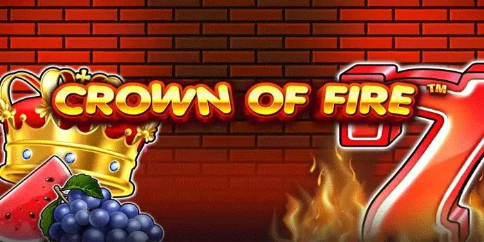 Tips Mudah dan Cepat Jackpot di Slot Crown of Fire 