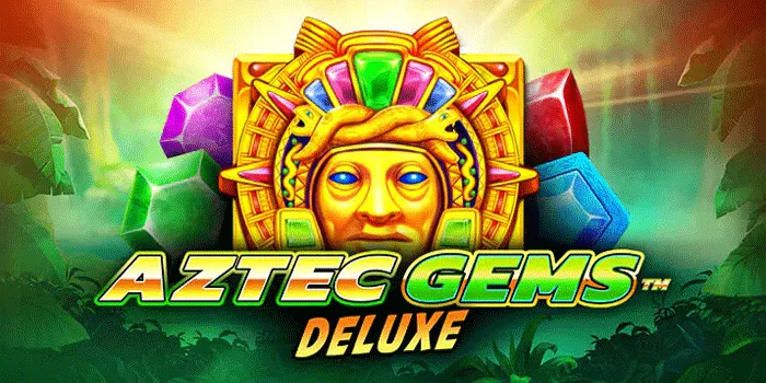 Trik Jitu Bermain Slot Aztec Gems Deluxe