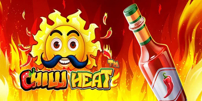 Cara Cerdas untuk Memenangkan Slot Chilli Heat