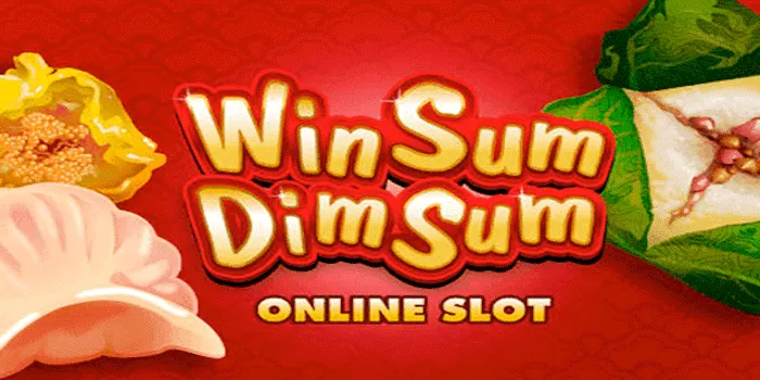 Cara Dan Trik Bermain Slot Win Sum Dim Sum