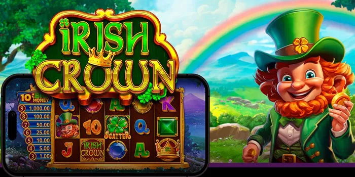 Tips Memenangkan Jackpot Besar Di Slot Irish Crown