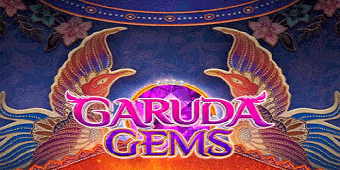 Tips Ampuh Mendapatkan Kemenangan Slot Garuda Gems
