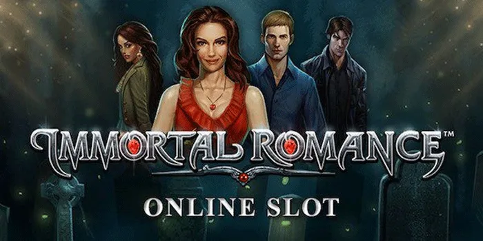 Tips Ampuh Menang di Slot Immortal Romance