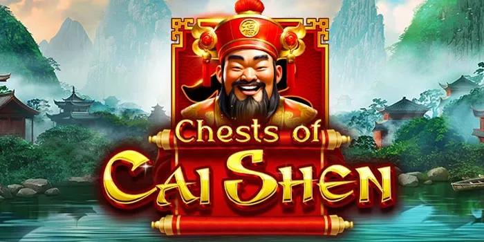 Strategi Jitu Mudah Jackpot di Slot Online Chests of Cai Shen