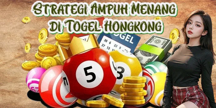 Strategi Ampuh Menang di Togel Hongkong