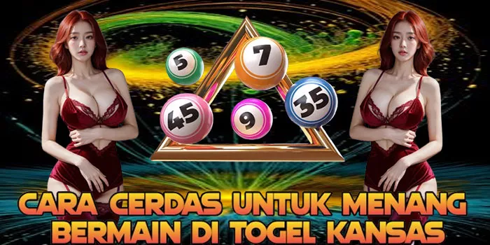 Cara Cerdas Untuk Menang Bermain di Togel Kansas