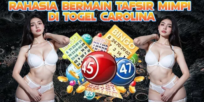 Rahasia Bermain Tafsir Mimpi Di Togel Carolina