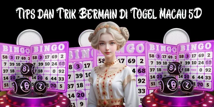 Tips dan Trik Bermain di Togel Macau 5D