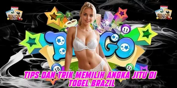 Tips dan Trik Memilih Angka Jitu di Togel Brazil