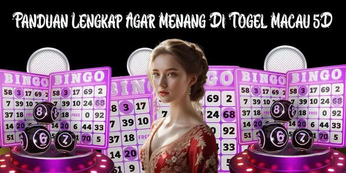 Panduan Lengkap Agar Menang Di Togel Macau 5D