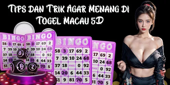 Tips dan Trik Agar Menang di Togel Macau 5D