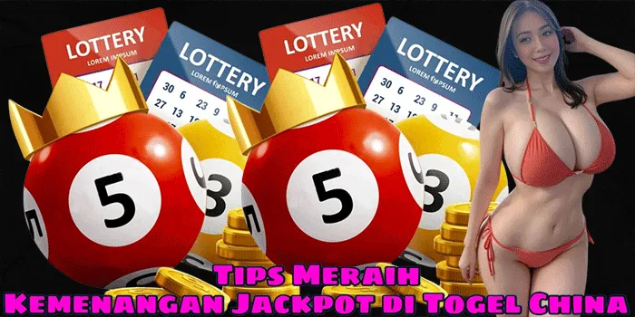 Tips Meraih Kemenangan Jackpot di Togel China