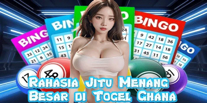 Rahasia Jitu Menang Besar di Togel Ghana