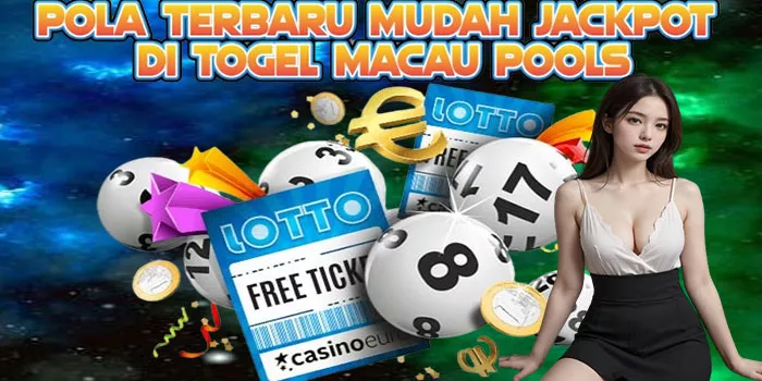 Pola Terbaru Mudah Jackpot di Togel Macau Pools