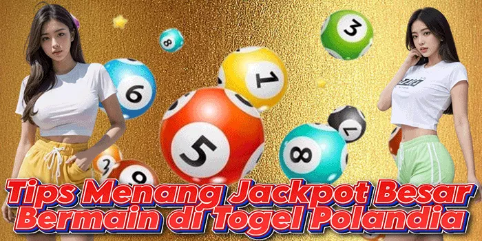 Tips Menang Jackpot Besar Bermain di Togel Polandia