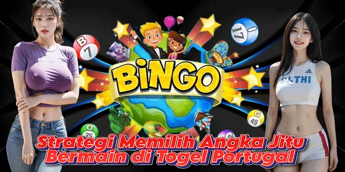 Strategi Memilih Angka Jitu Bermain di Togel Portugal
