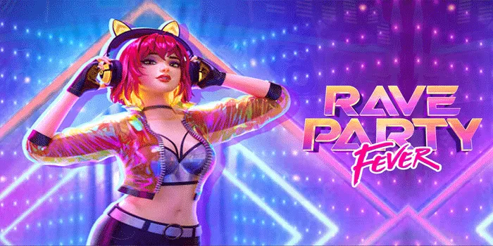 Bongkar Rahasia Jitu Bermain Slot Rave Party Fever