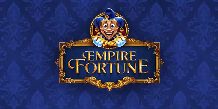 Cara Memenangkan Jackpot Besar Bermain Slot Empire Fortune