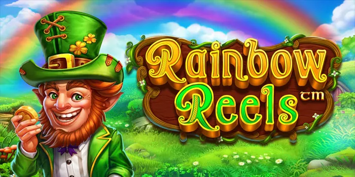 Tips Rahasia Agar Bobol Kemenangan Besar di Slot Rainbow Reels