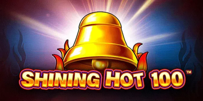 Trik Jitu Mendapatkan Jackpot Besar Di Slot Shining Hot 100