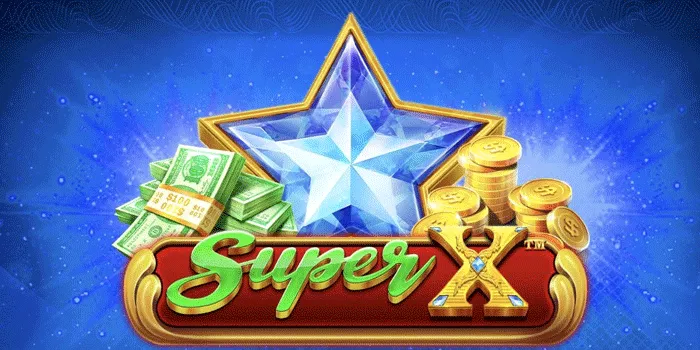Cara Cerdas Mendapatkan Jackpot di Slot Super X