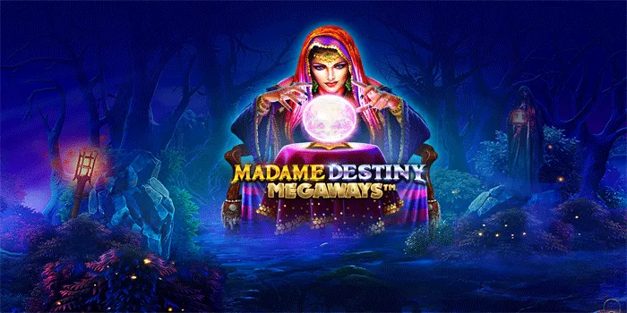 Cara Mudah Mendapatkan Menang Besar Bermain Slot Madame Destiny Megaways