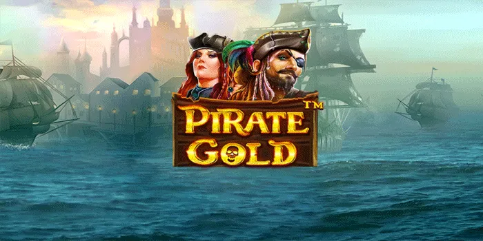 Dapatkan Menang Besar Bermain Slot Pirate Gold