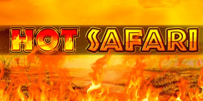Cara Efektif Ampuh Menang Besar Bermain Slot Hot Safari