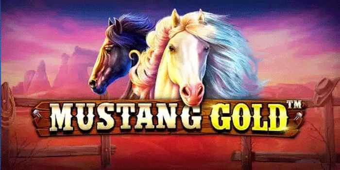 Tips Ampuh Meraih Jackpot Bermain Slot Mustang Gold