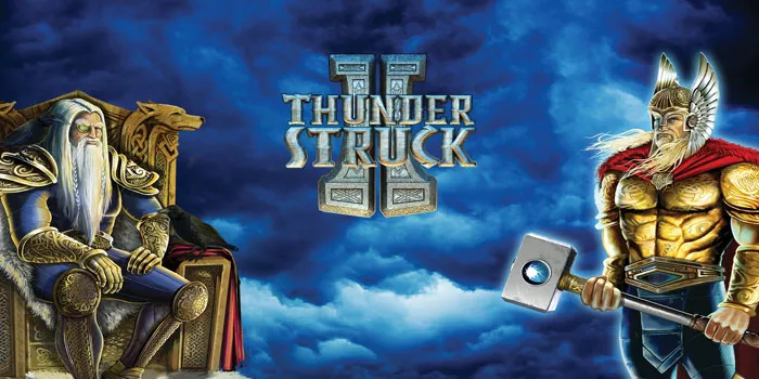 Cara Dan Tips Mudah Bermain Slot Thunderstruck II