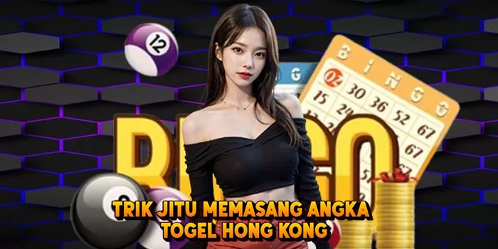 Trik Jitu Memasang Angka Togel Hong Kong