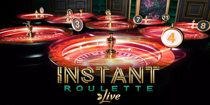 Strategi Efektif Bermain Instant Roulette Live