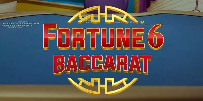 Tips Ampuh Memenangkan Jackpot di Casino Fortune 6 Baccarat
