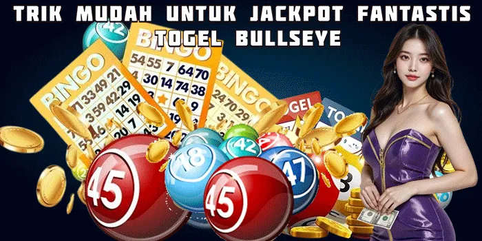 Trik Mudah untuk Jackpot Fantastis Togel Bullseye