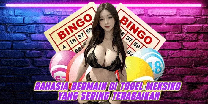 Rahasia Bermain di Togel Meksiko yang Sering Terabaikan