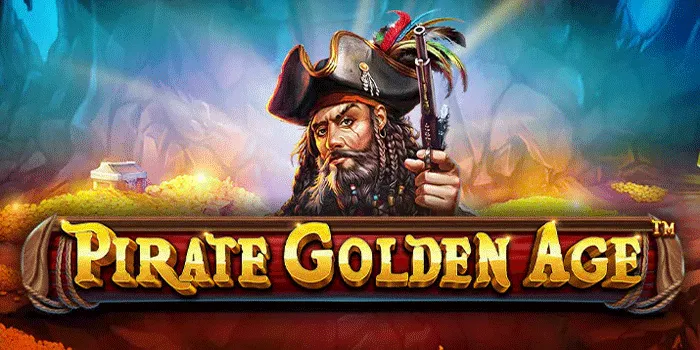Rahasia Sukses Jackpot Besar di Slot Pirate Golden Age