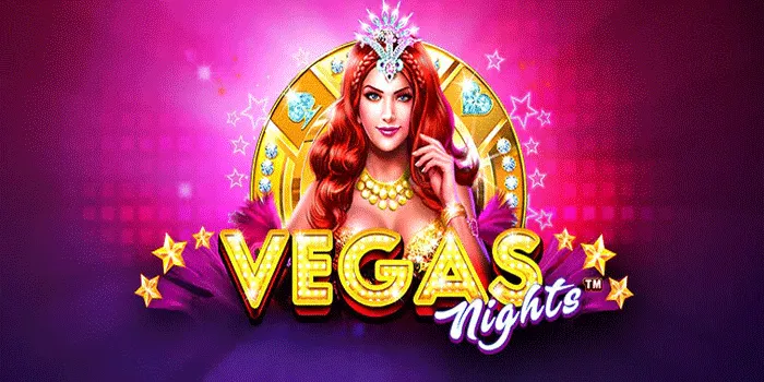 Strategi Meraih Kemenangan Besar di Slot Vegas Nights