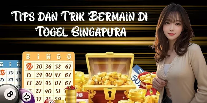 Tips dan Trik Bermain di Togel Singapura