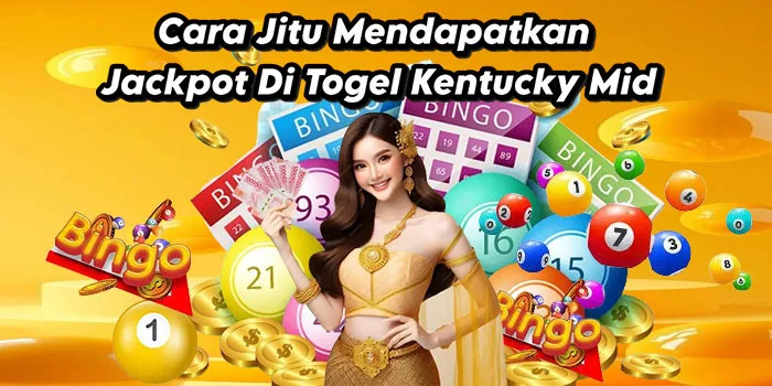 Cara Jitu Mendapatkan Jackpot Di Togel Kentucky Mid