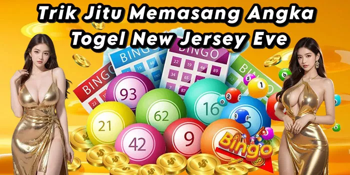 Trik Jitu Memasang Angka Togel New Jersey Eve