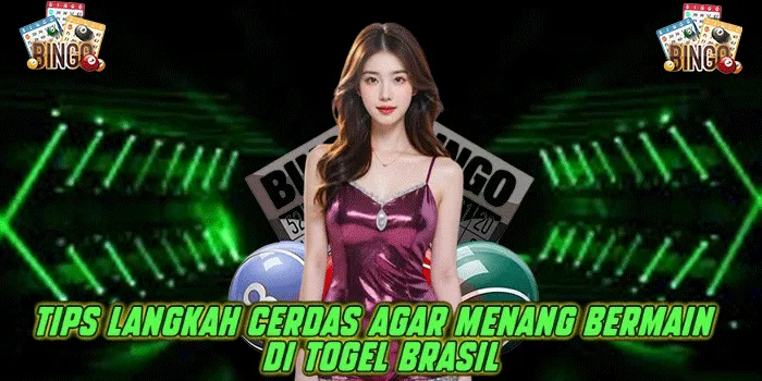Tips Langkah Cerdas Agar Menang Bermain di Togel Brasil