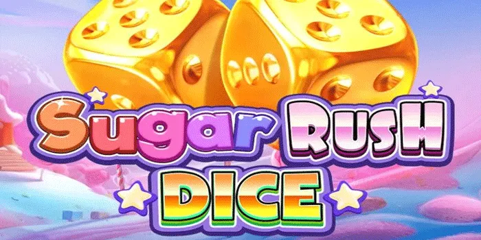 Cara Agar Bisa Menang Besar di Slot Sugar Rush Dice