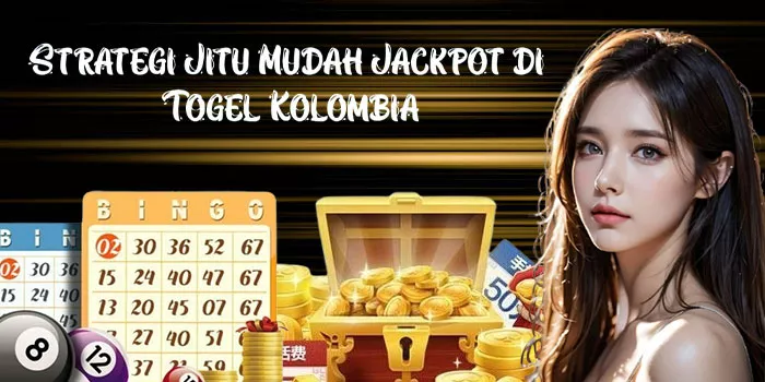 Strategi Jitu Mudah Jackpot di Togel Kolombia