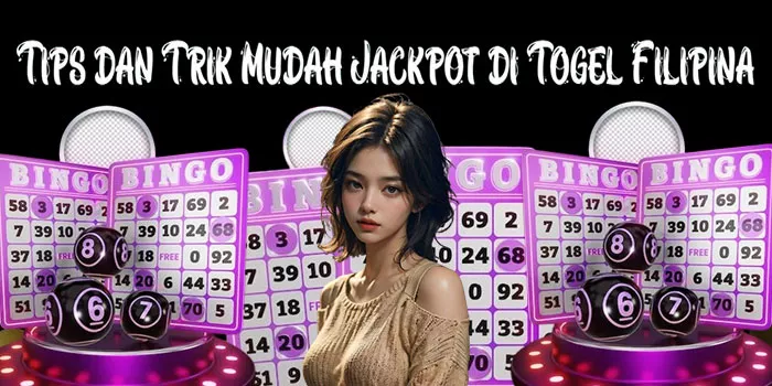 Tips dan Trik Mudah Jackpot di Togel Filipina
