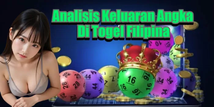 Analisis Keluaran Angka Di Togel Filipina