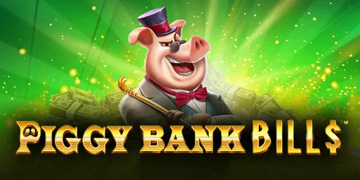 Strategi Simpel untuk Jackpot di Slot Piggy Bank Bills