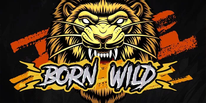 Trik Bermain Slot Born WILD Dengan Jackpot Besar Menggiurkan