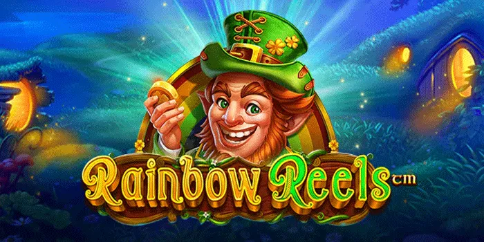 Panduan Lengkap Tips Mudah Jackpot di Slot Rainbow Reels